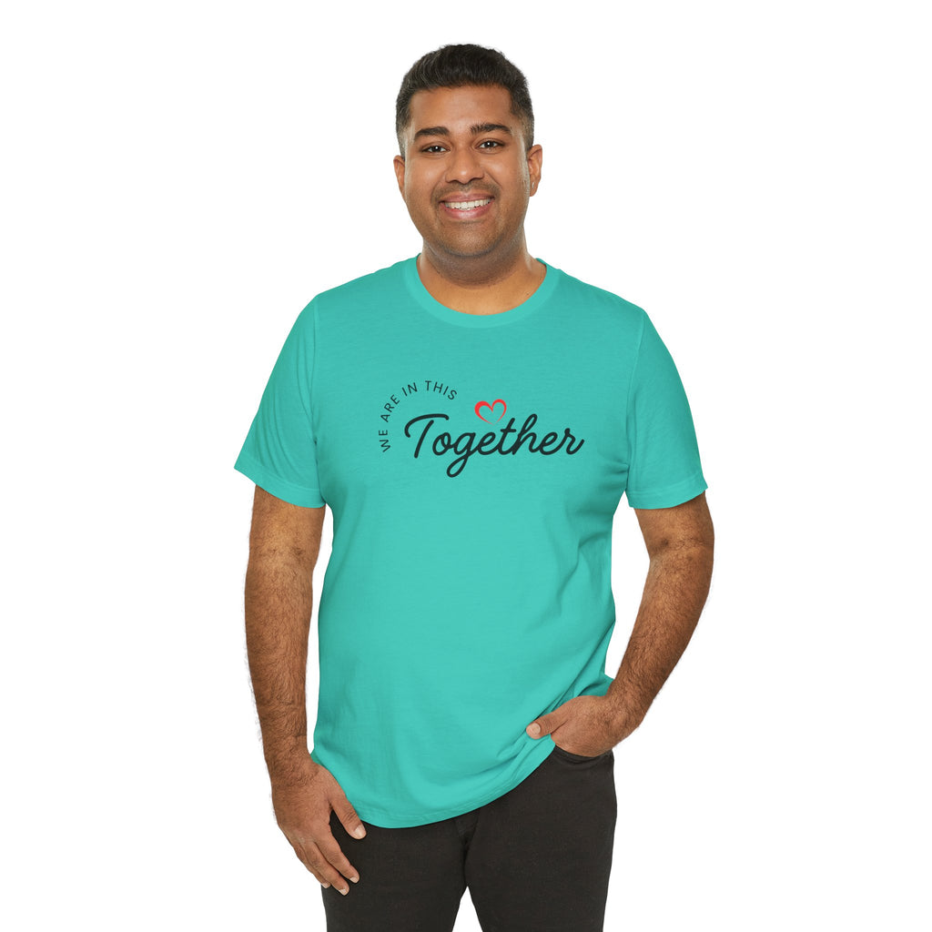 We Are In This Together Couple's Tee