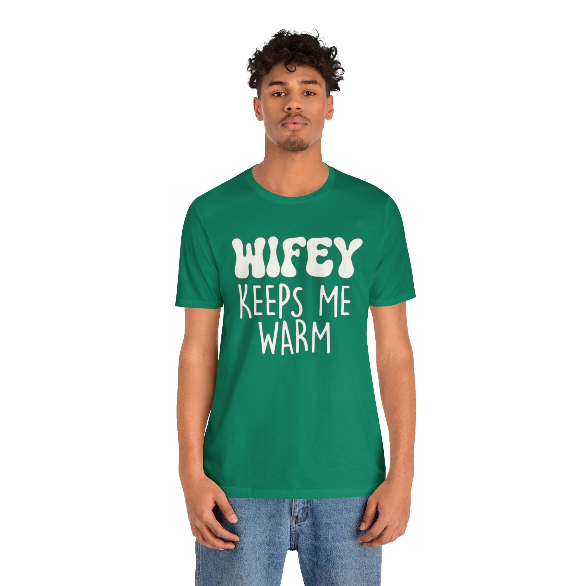 Wifey Keeps Me Warm Hubby T- Shirt