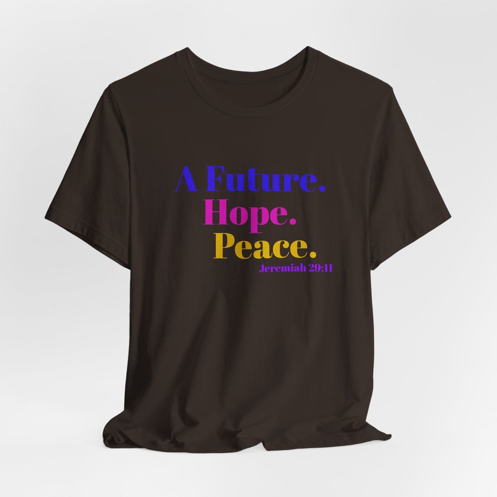 God's Promise - Hope, Future, & Peace Jeremiah 29:11 Unisex Tee