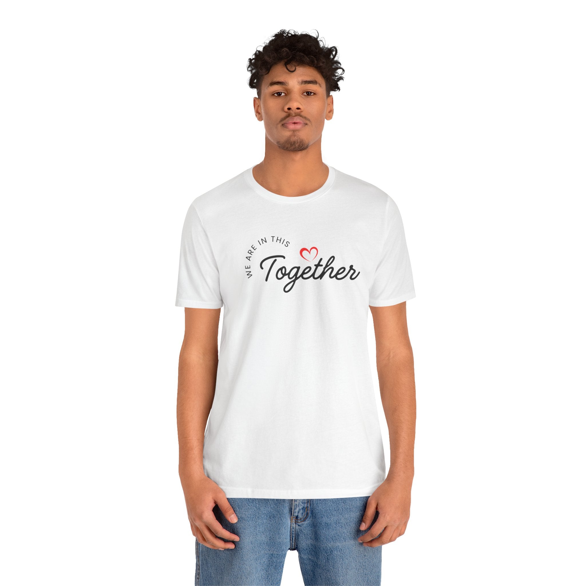 We Are In This Together Couple's Tee