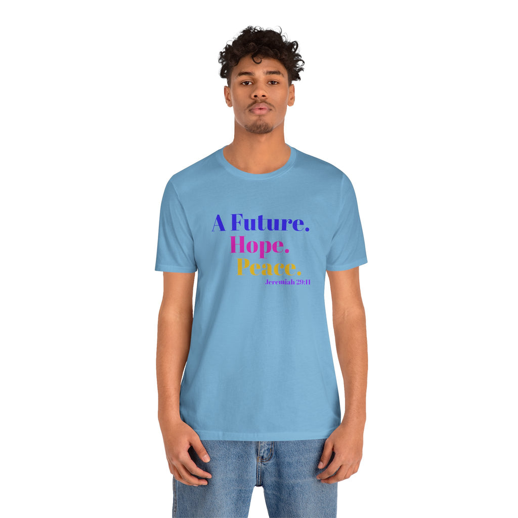 God's Promise - Hope, Future, & Peace Jeremiah 29:11 Unisex Tee