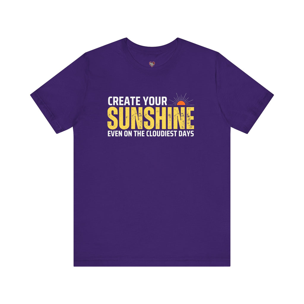 Always Create Your Sunshine T-shirt