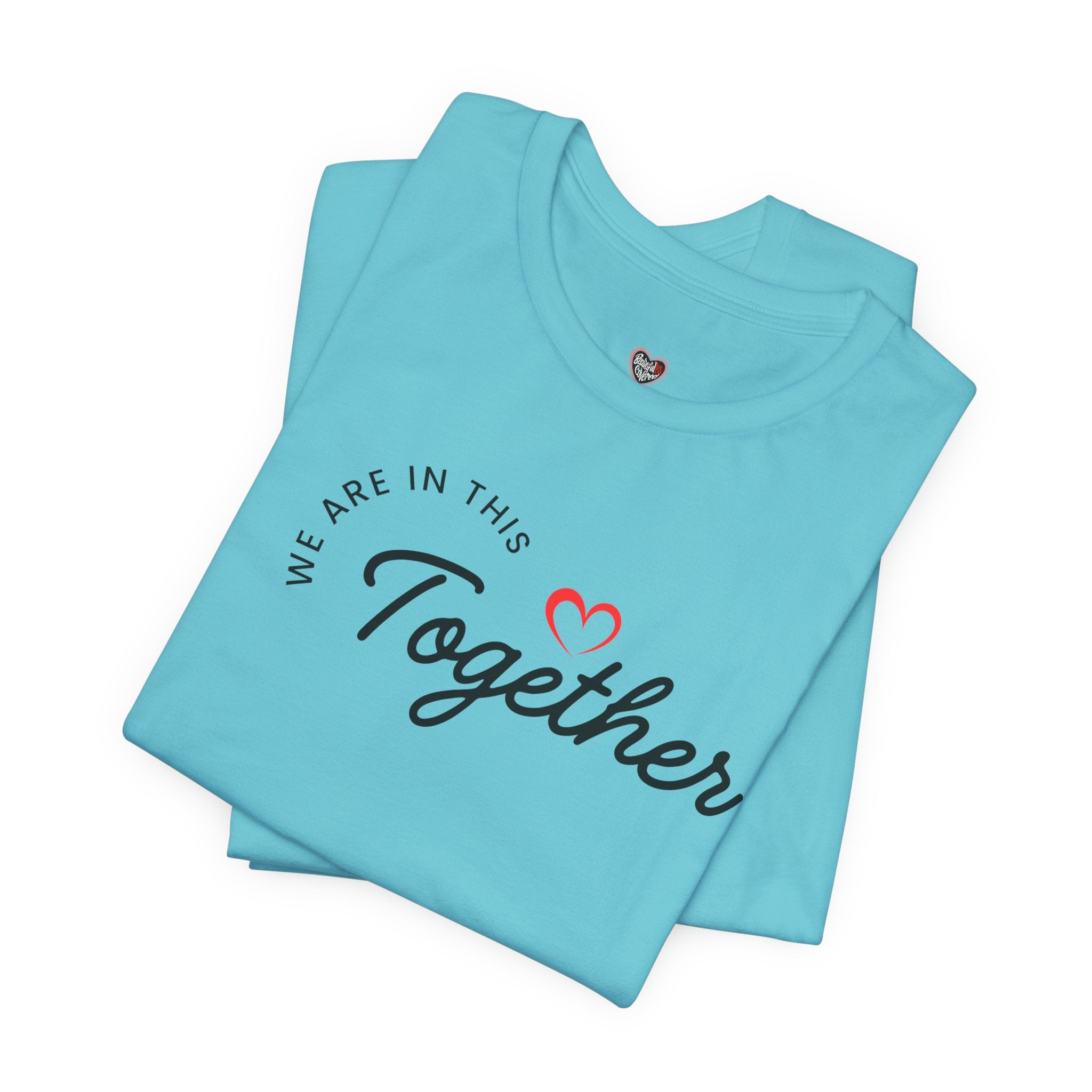We Are In This Together Couple's Tee