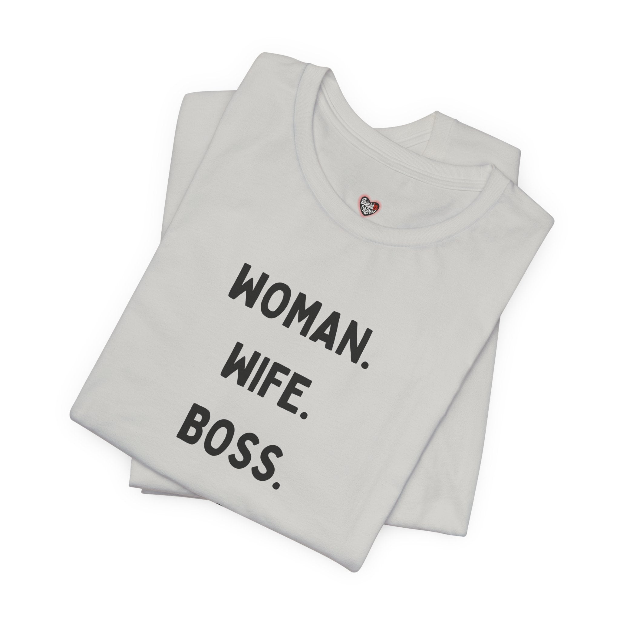 God-Fearing  Woman. Wife. Boss. Mama. Empowered Tee