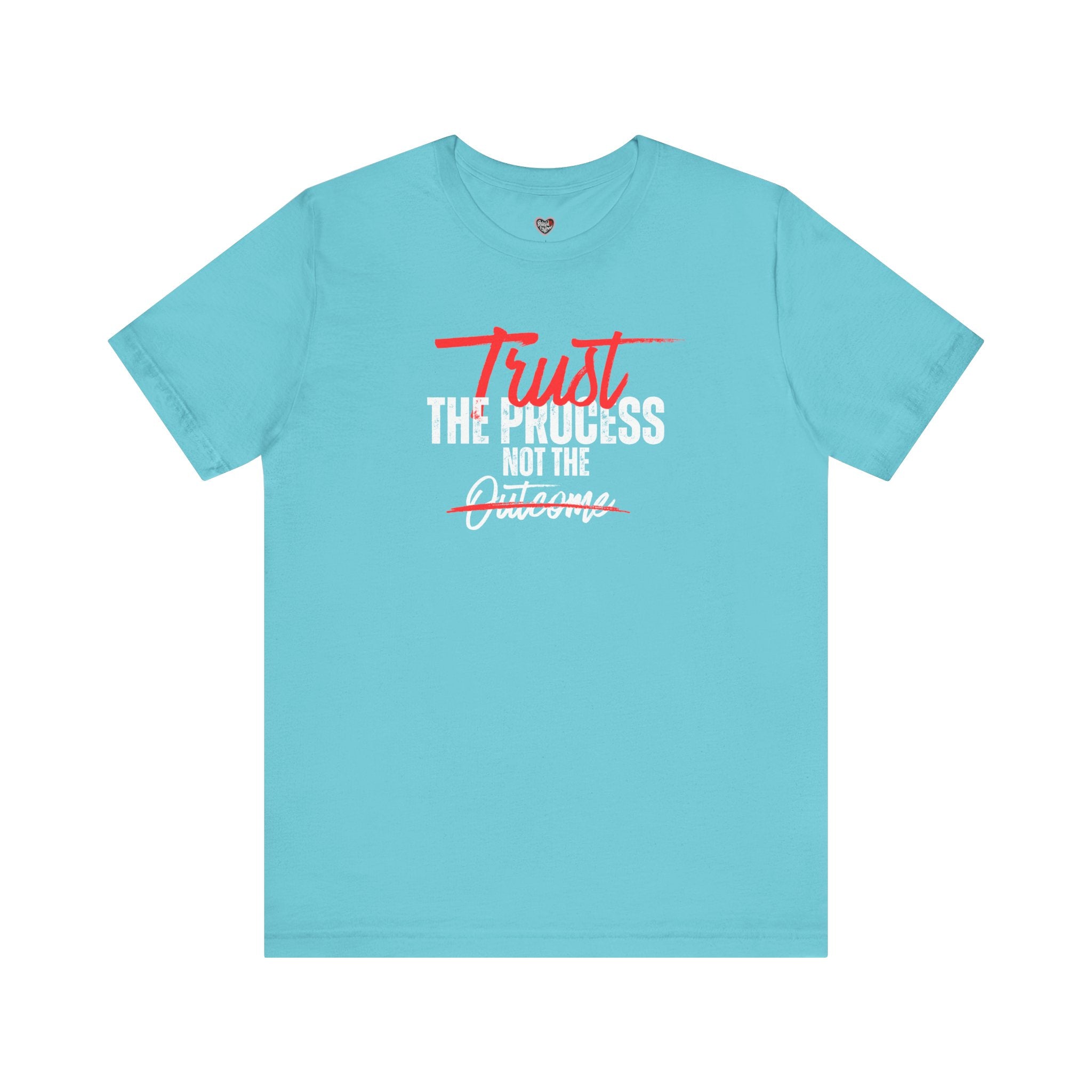 Trust The Process Not The Outcome Motivational T‑Shirt