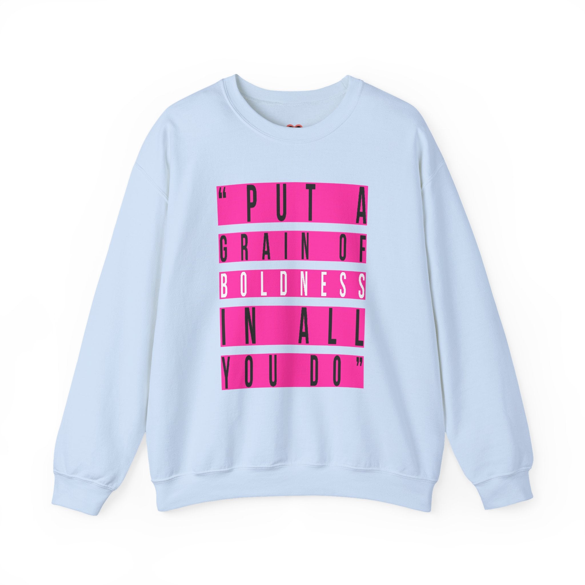 Put A Grain Of Boldness Unisex Crewneck Sweatshirt