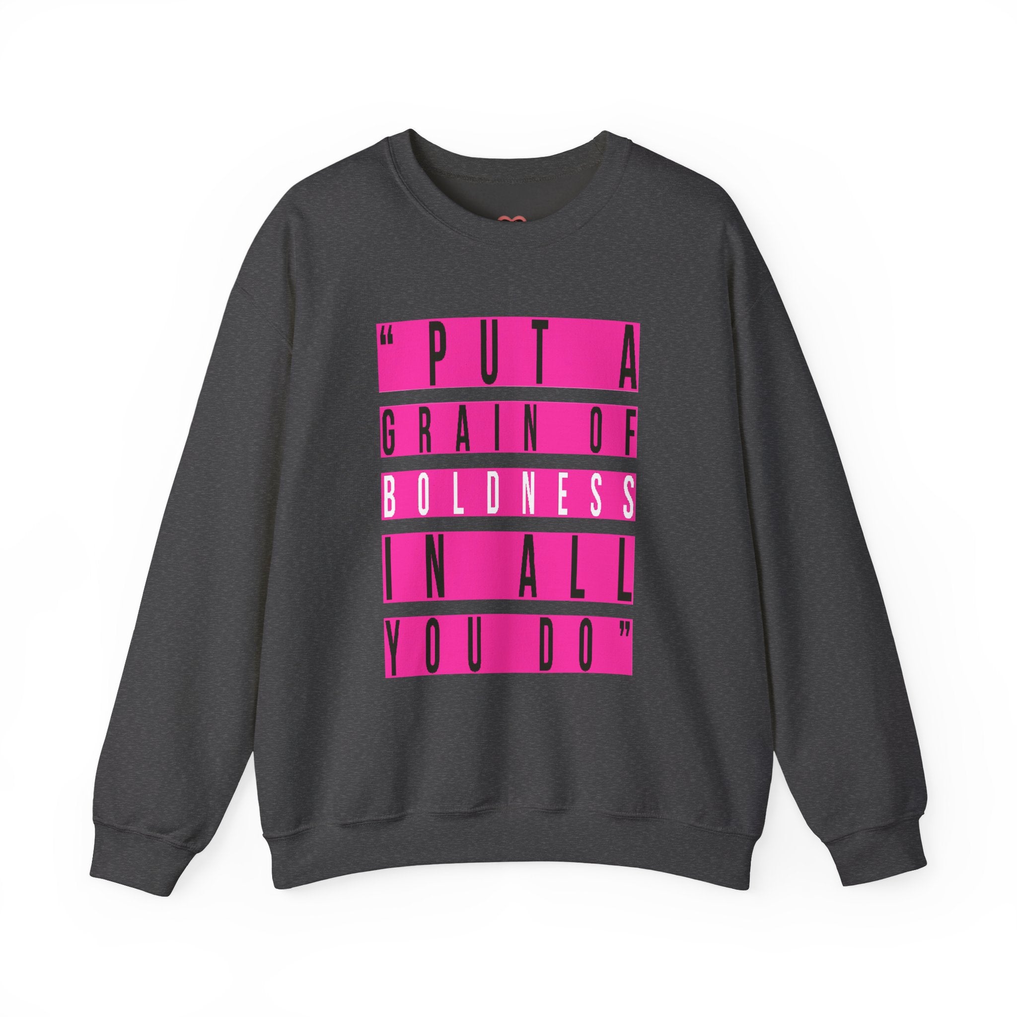 Put A Grain Of Boldness Unisex Crewneck Sweatshirt