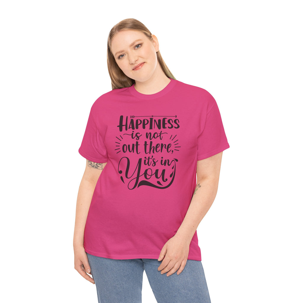 Happiness Is In You Tee