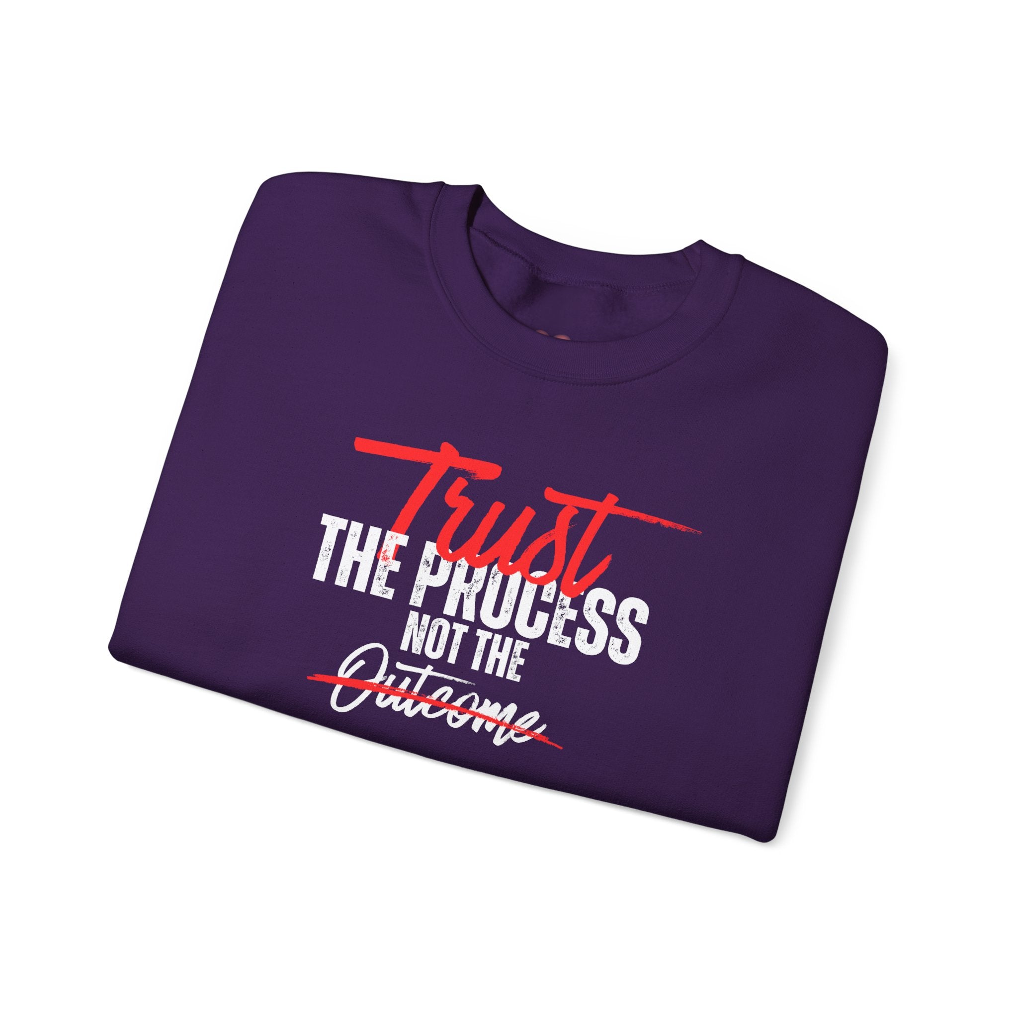 Trust the Process Not the Outcome Motivational Crewneck Sweatshirt