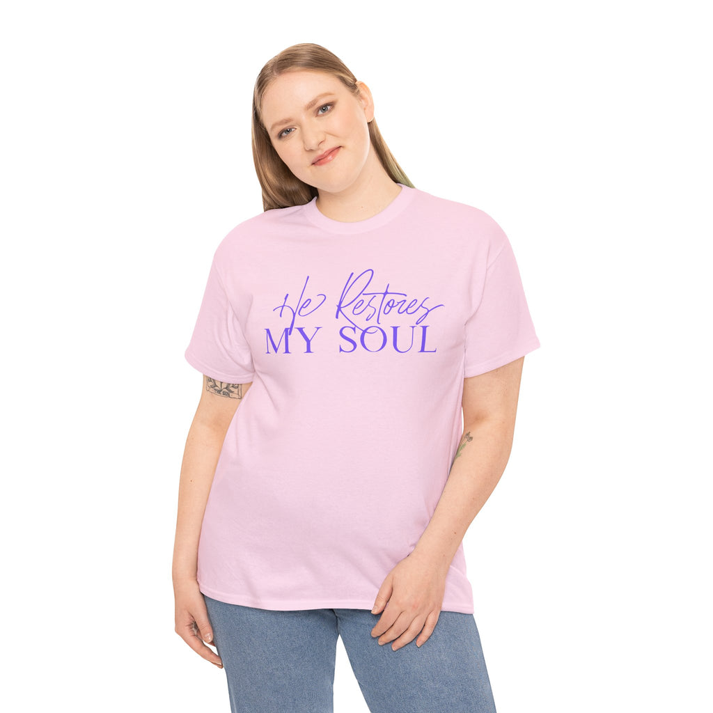He Restores My Soul Faith T-Shirt