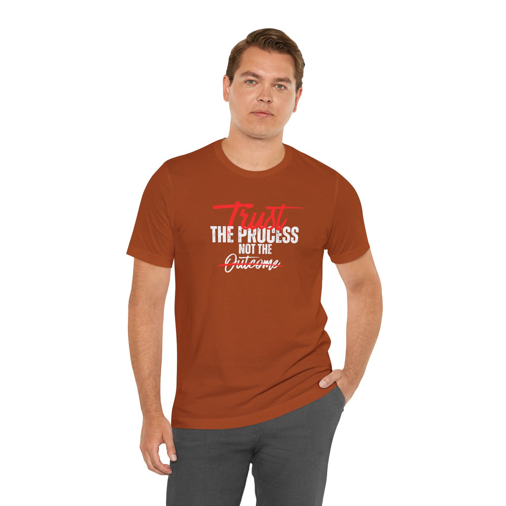 Trust The Process Not The Outcome Motivational T‑Shirt