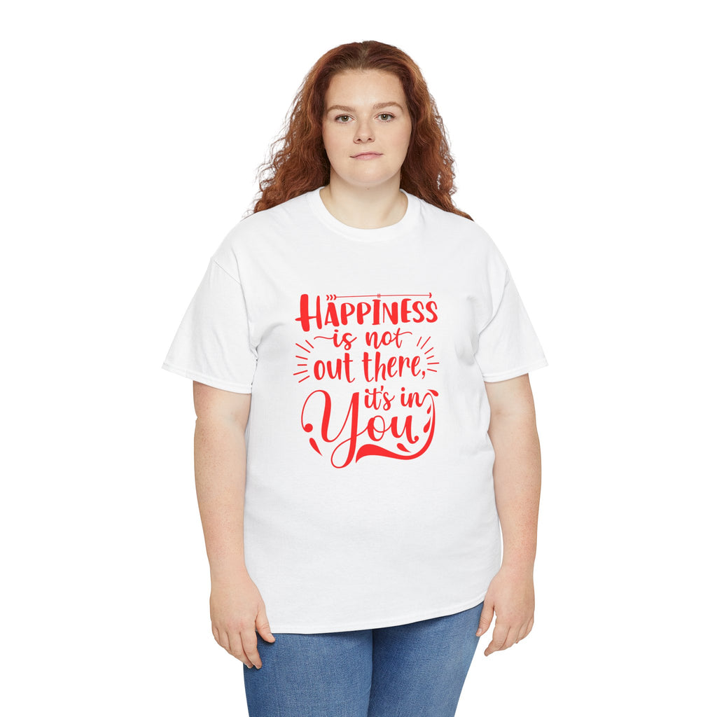 Happiness Is In You Tee