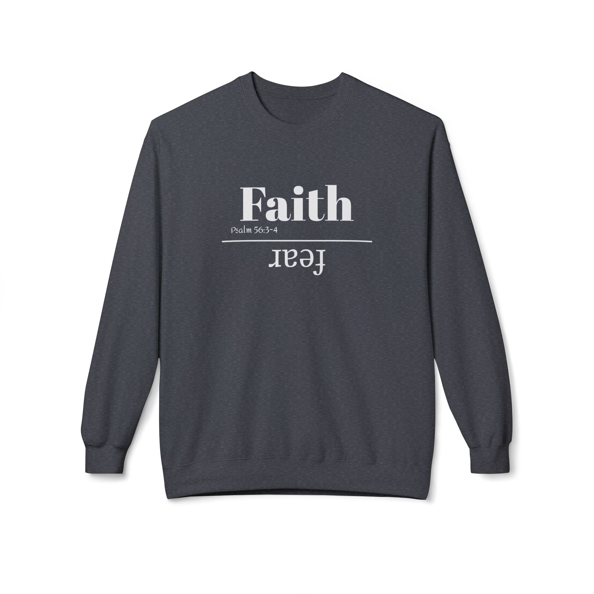 Faith Is Bigger Than Fear Unisex Sweatshirt