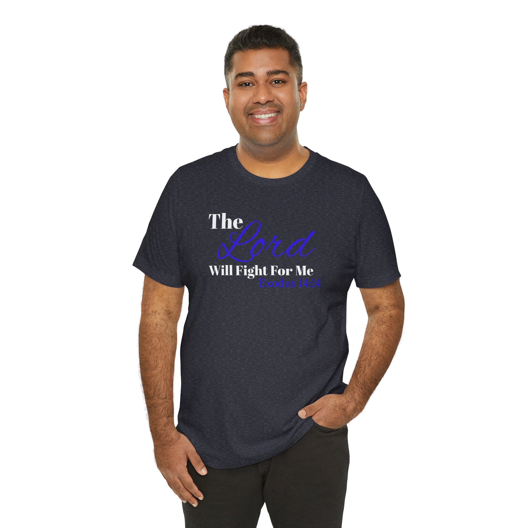 The Lord Will Fight For Me- Exodus 14:14 Unisex Tee