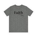 Faith Is Bigger Than Fear Unisex Tee