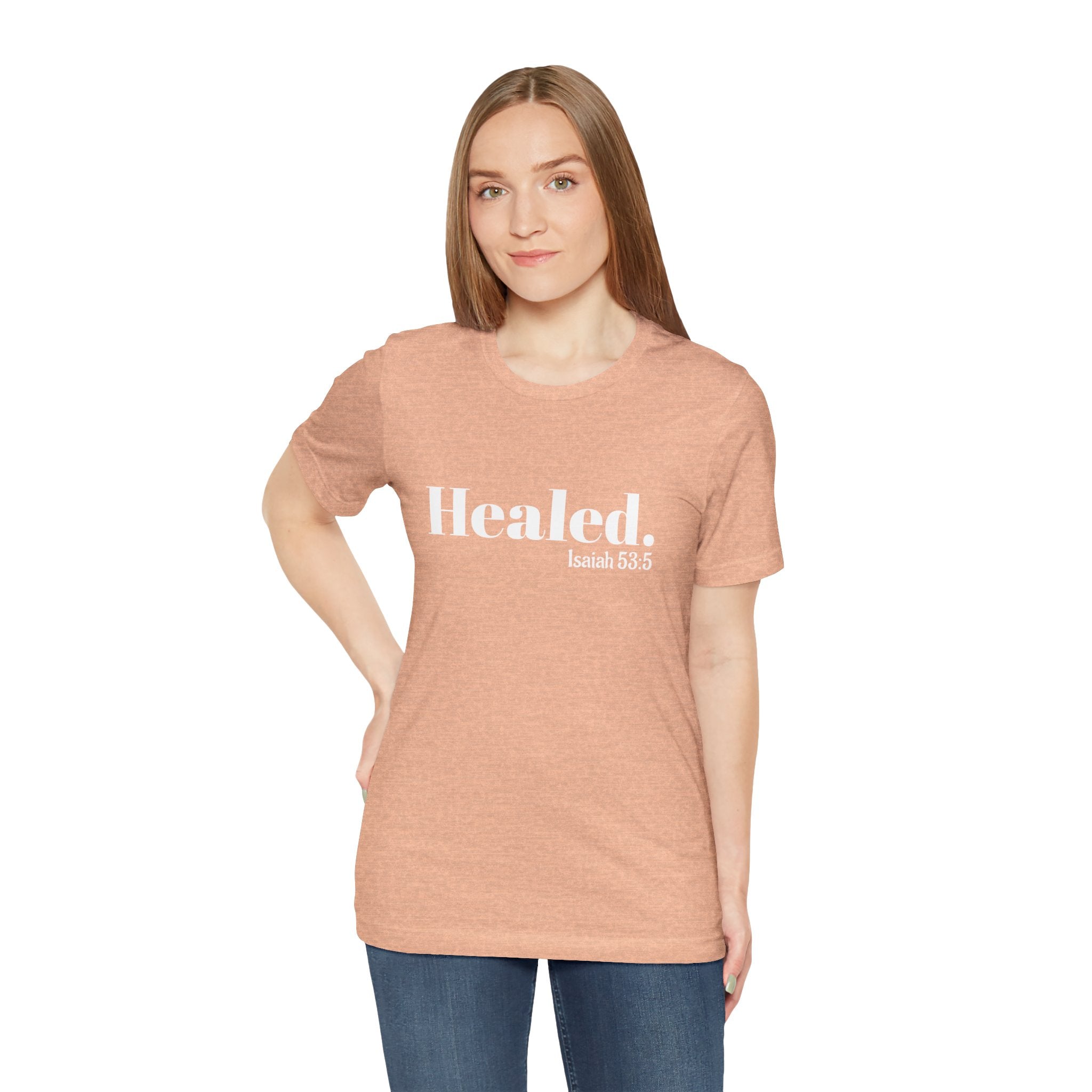 Healed. And Renewed Isaiah 53:5 Unisex Tee