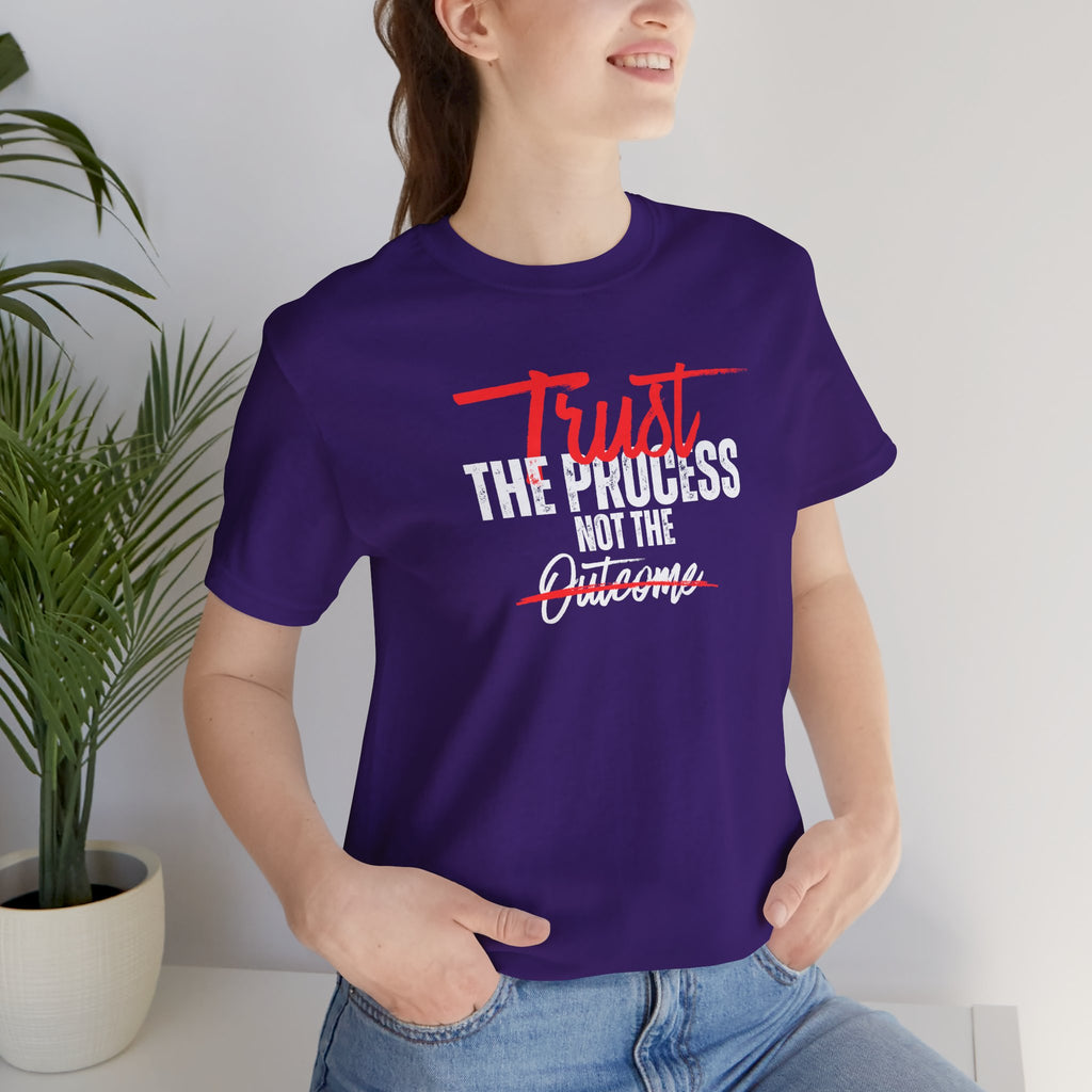 Trust The Process Not The Outcome Motivational T‑Shirt