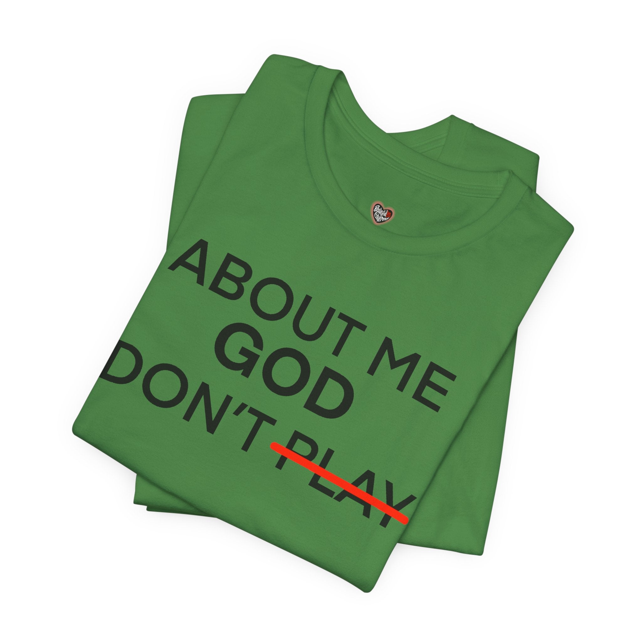 About Me God Don’t Play Graphic Tee