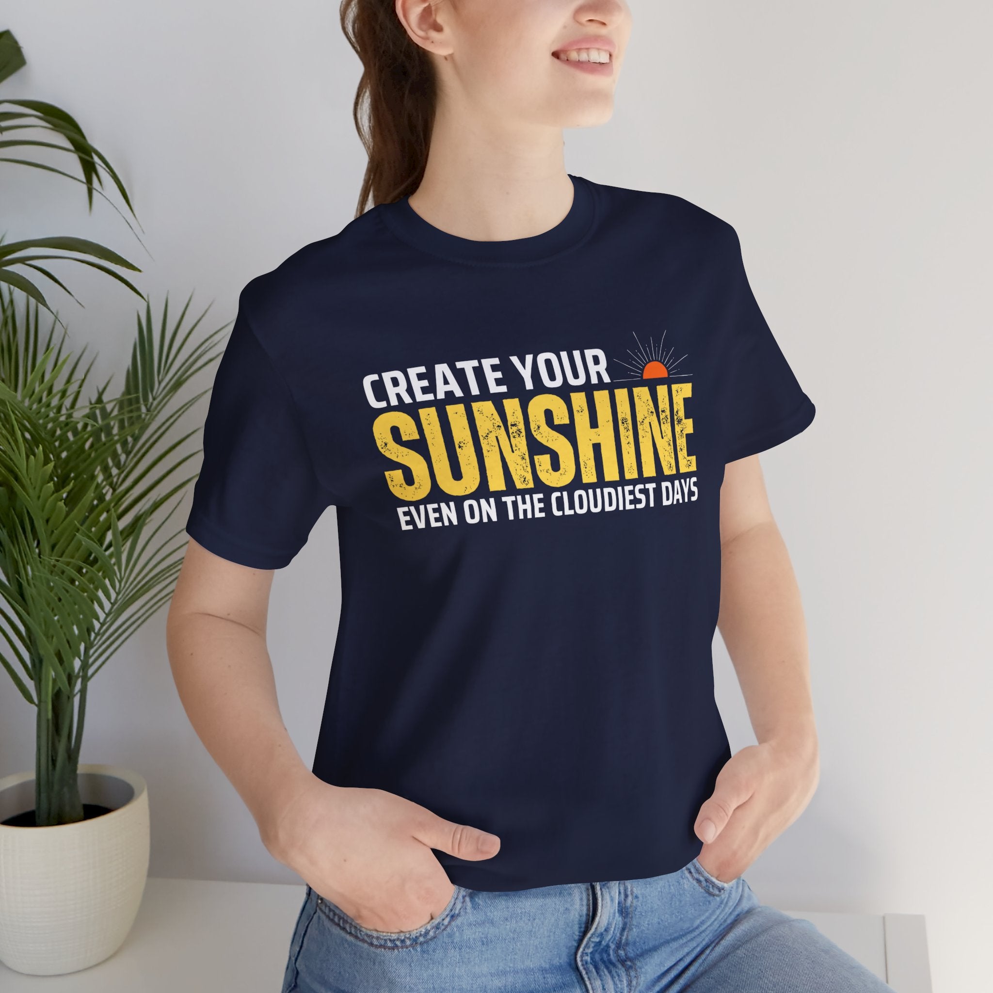 Always Create Your Sunshine T-shirt