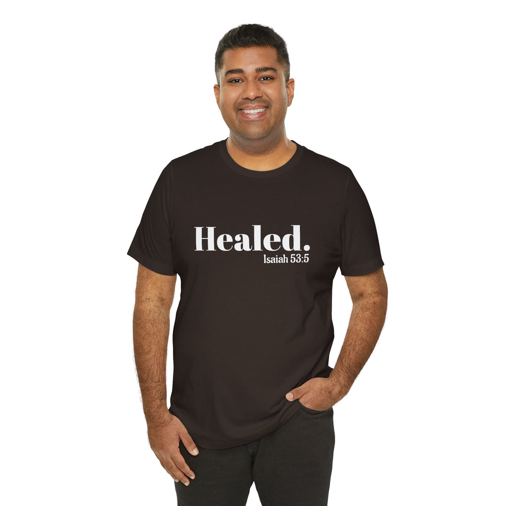Healed. And Renewed Isaiah 53:5 Unisex Tee
