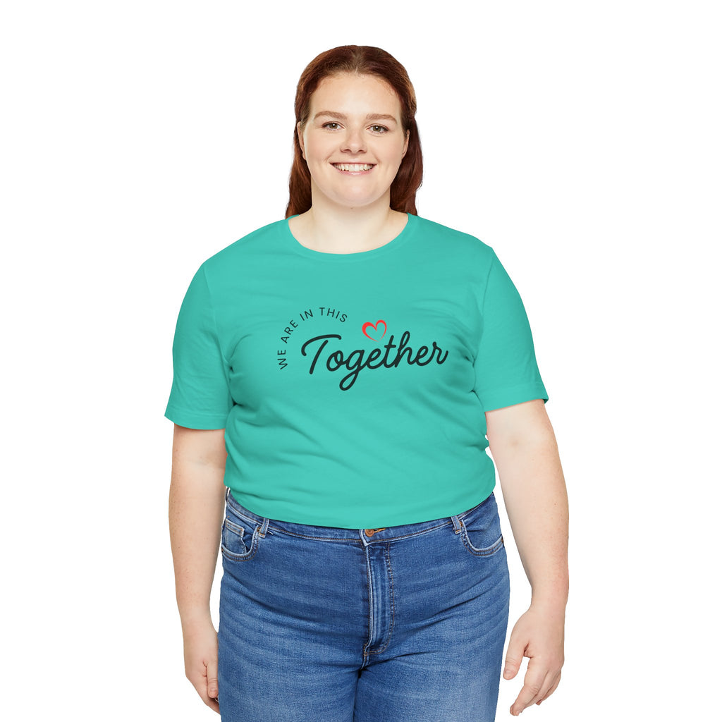 We Are In This Together Couple's Tee