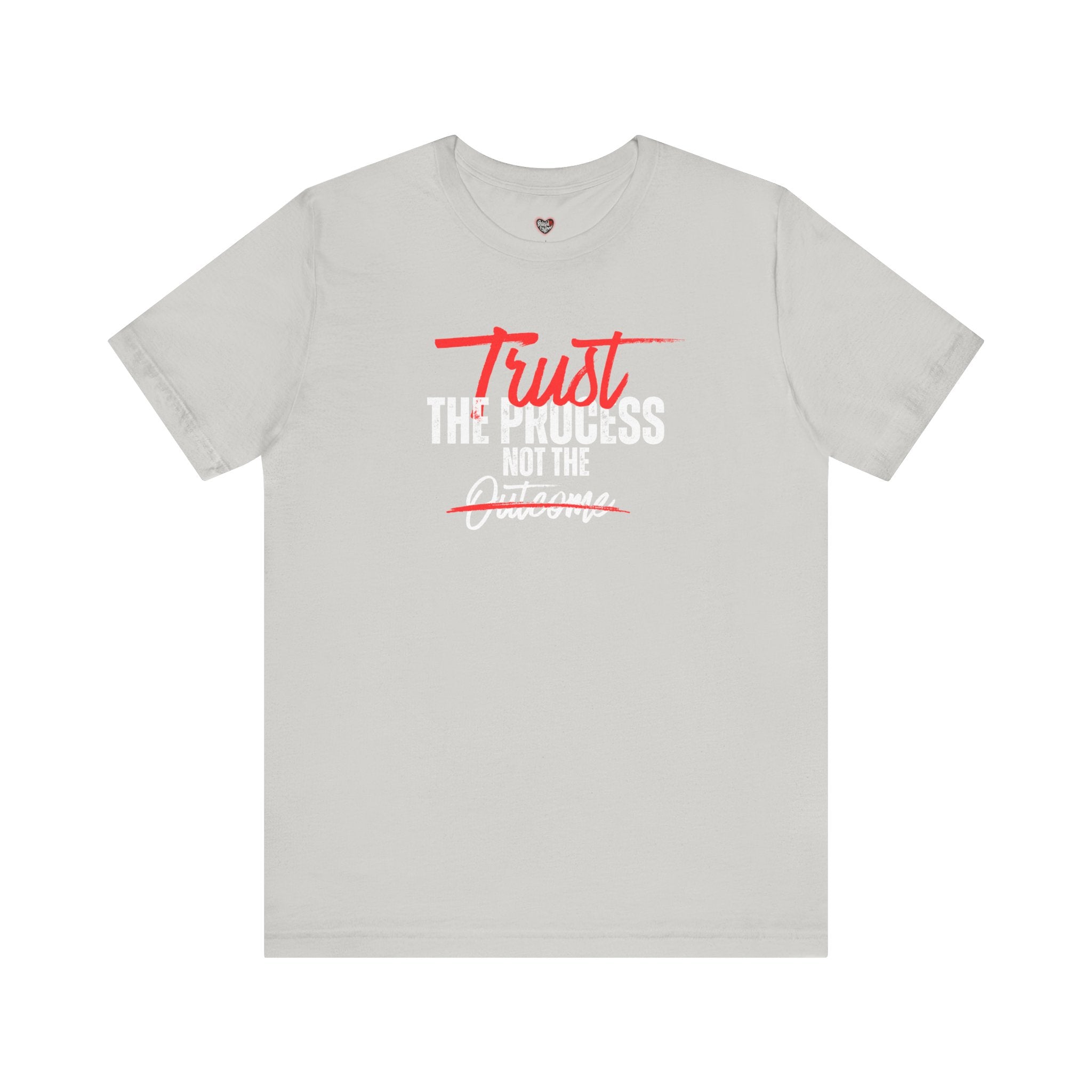Trust The Process Not The Outcome Motivational T‑Shirt