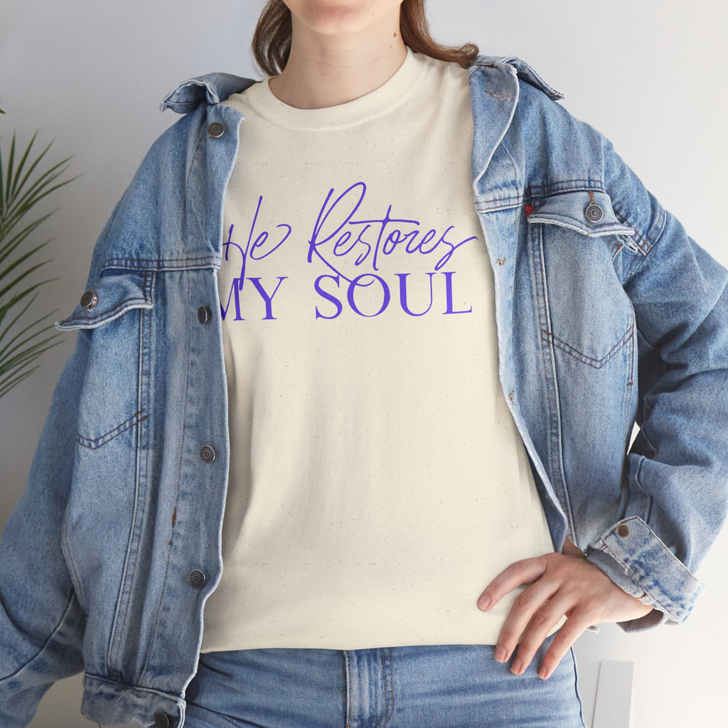 He Restores My Soul Faith T-Shirt