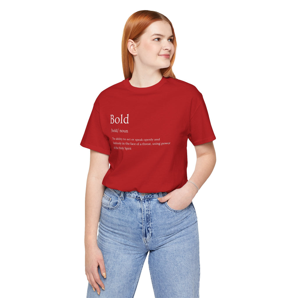 Bold And Fearless Definition T-Shirt