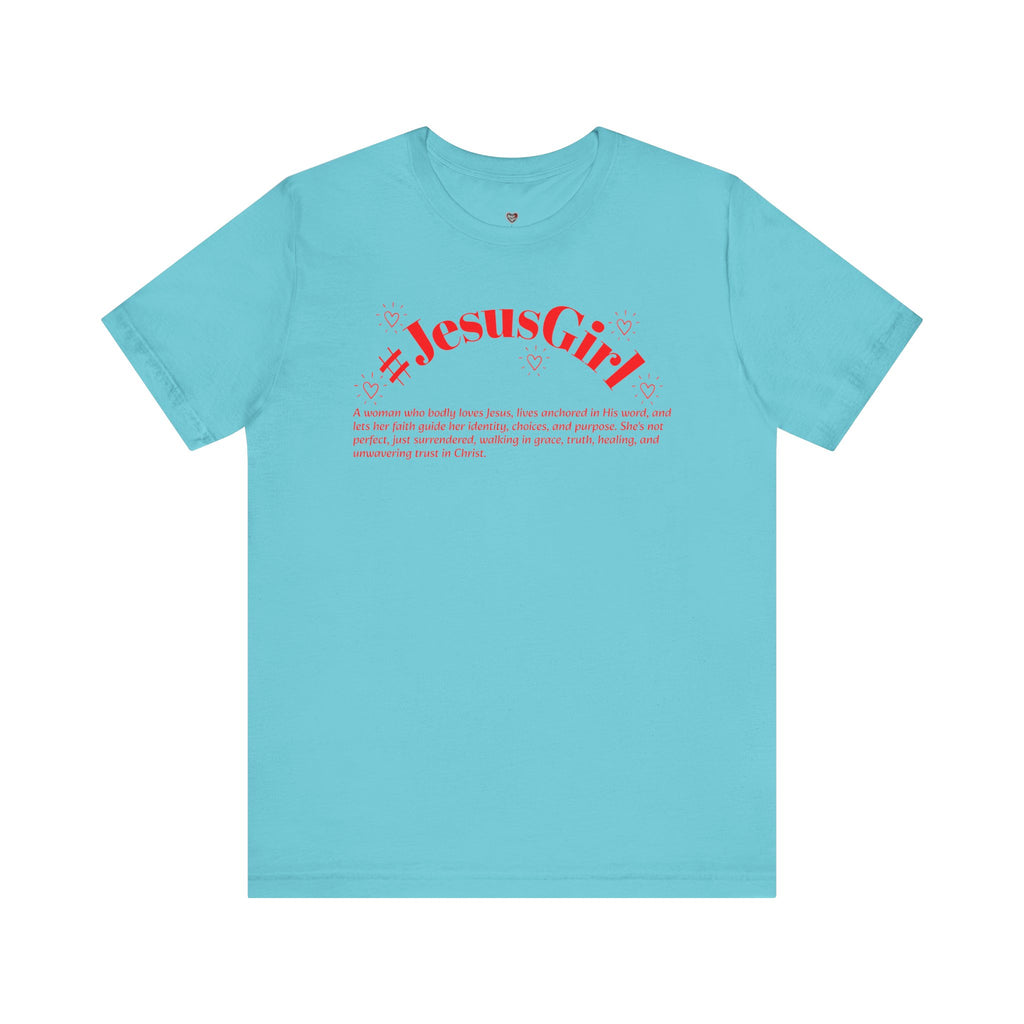Jesus Girl Definition T-Shirt — #JesusGirl Faith Tee