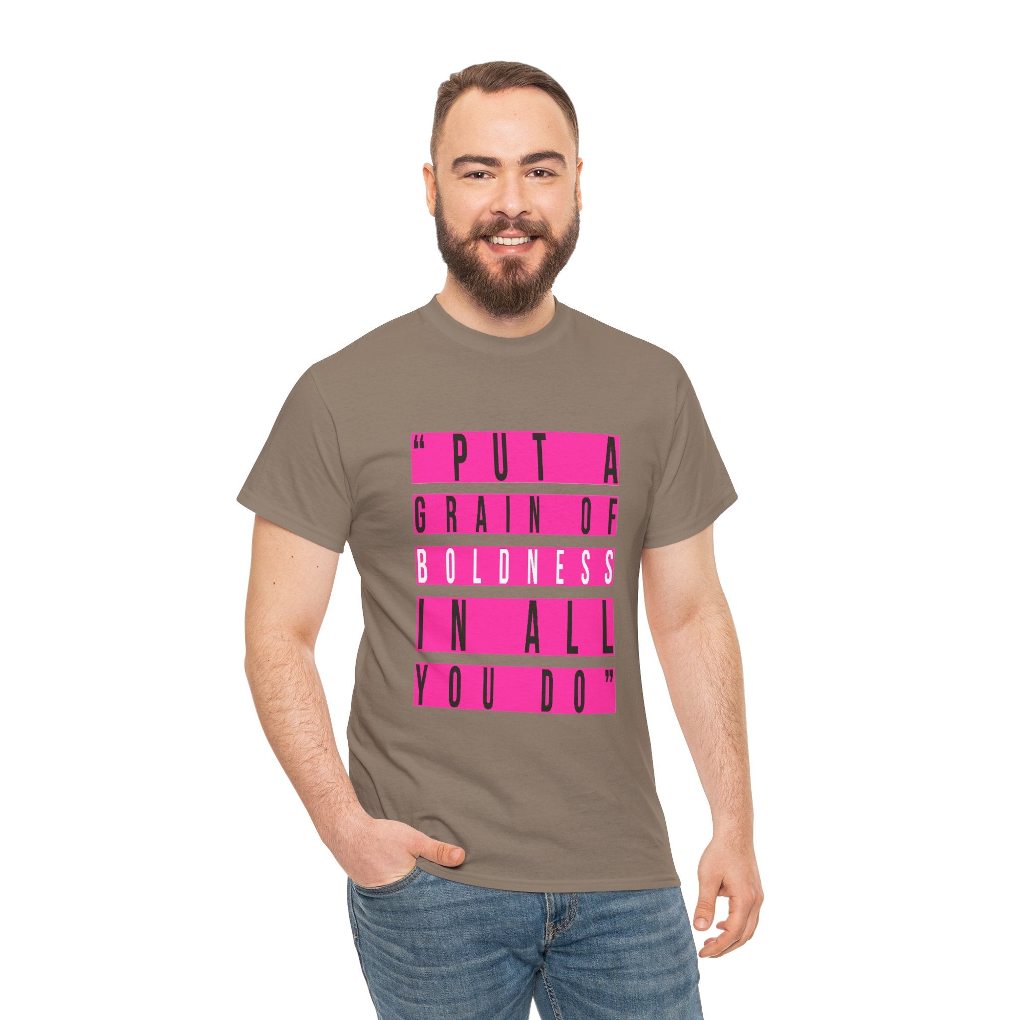 Put A Grain Of Boldness Unisex T-shirt