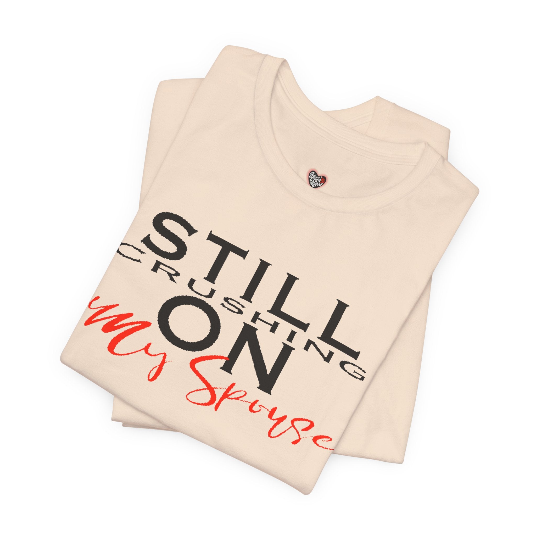 Still Crushing On My Spouse Couple's Tee