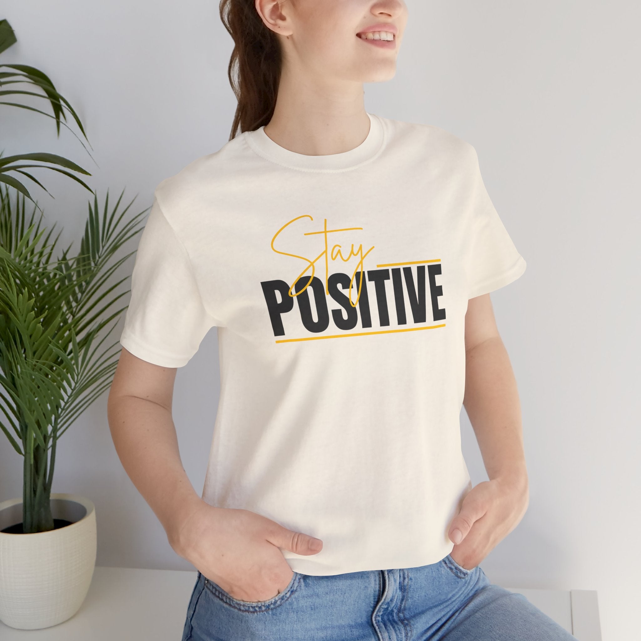 Stay Positive In Everything You Do Motivational Tee