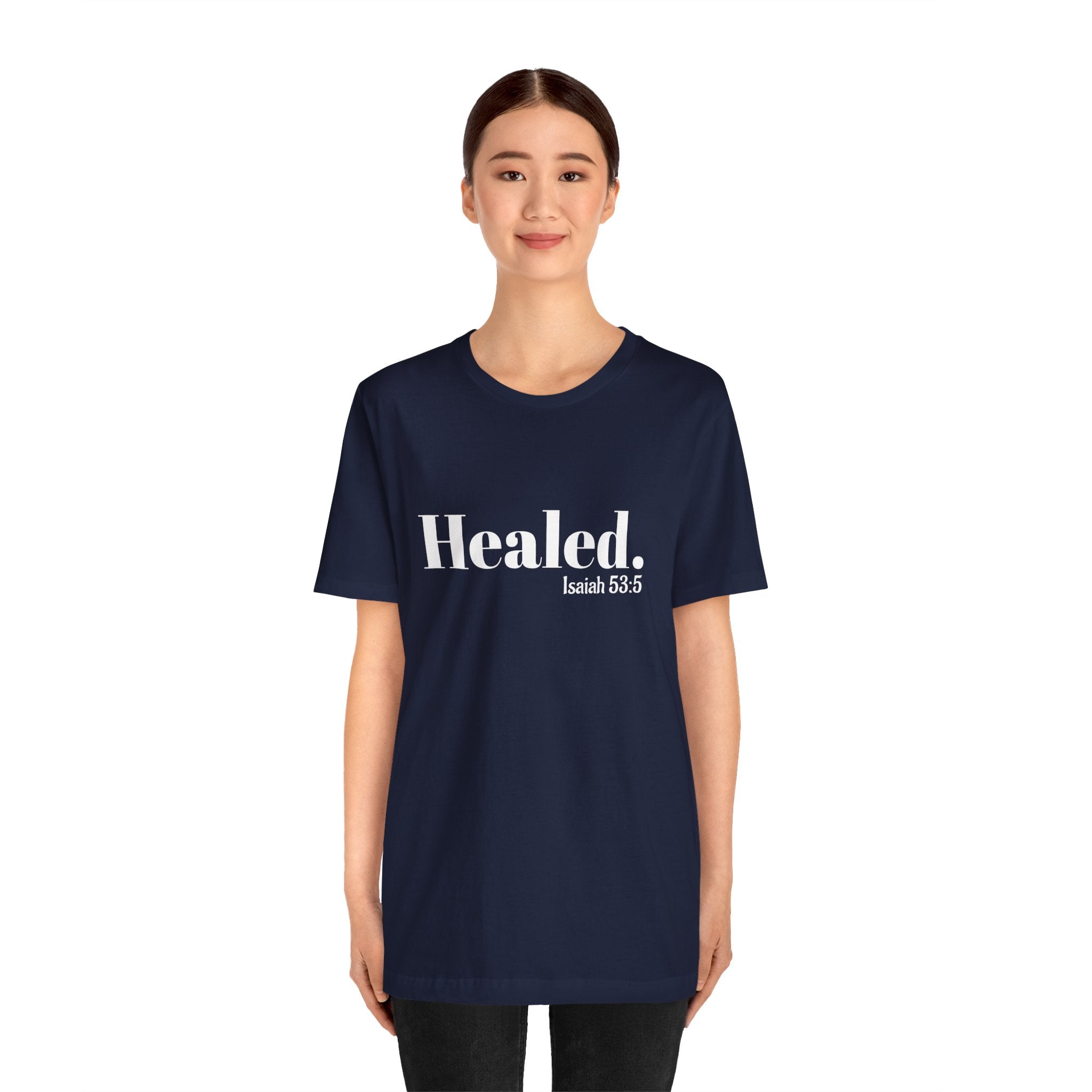 Healed. And Renewed Isaiah 53:5 Unisex Tee