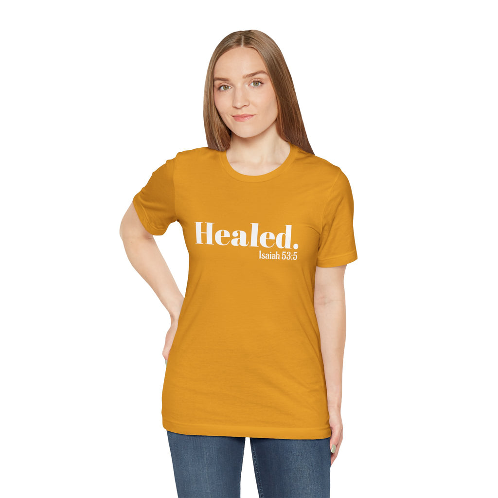 Healed. And Renewed Isaiah 53:5 Unisex Tee