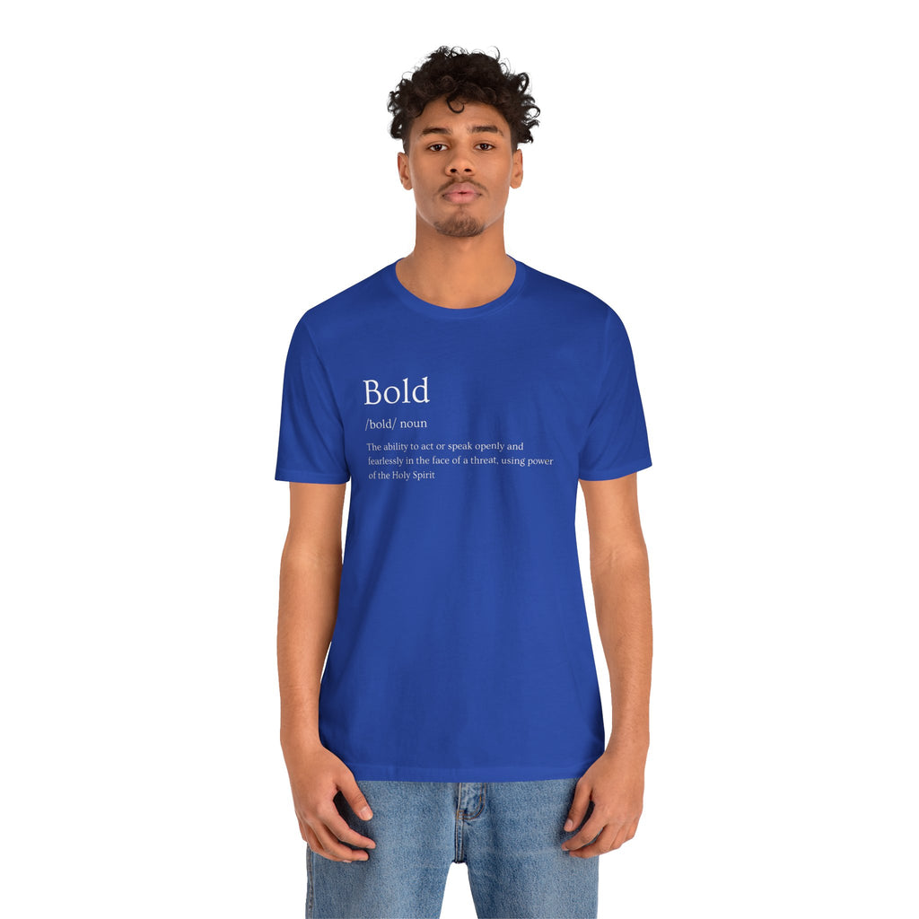 Bold And Fearless Definition T-Shirt