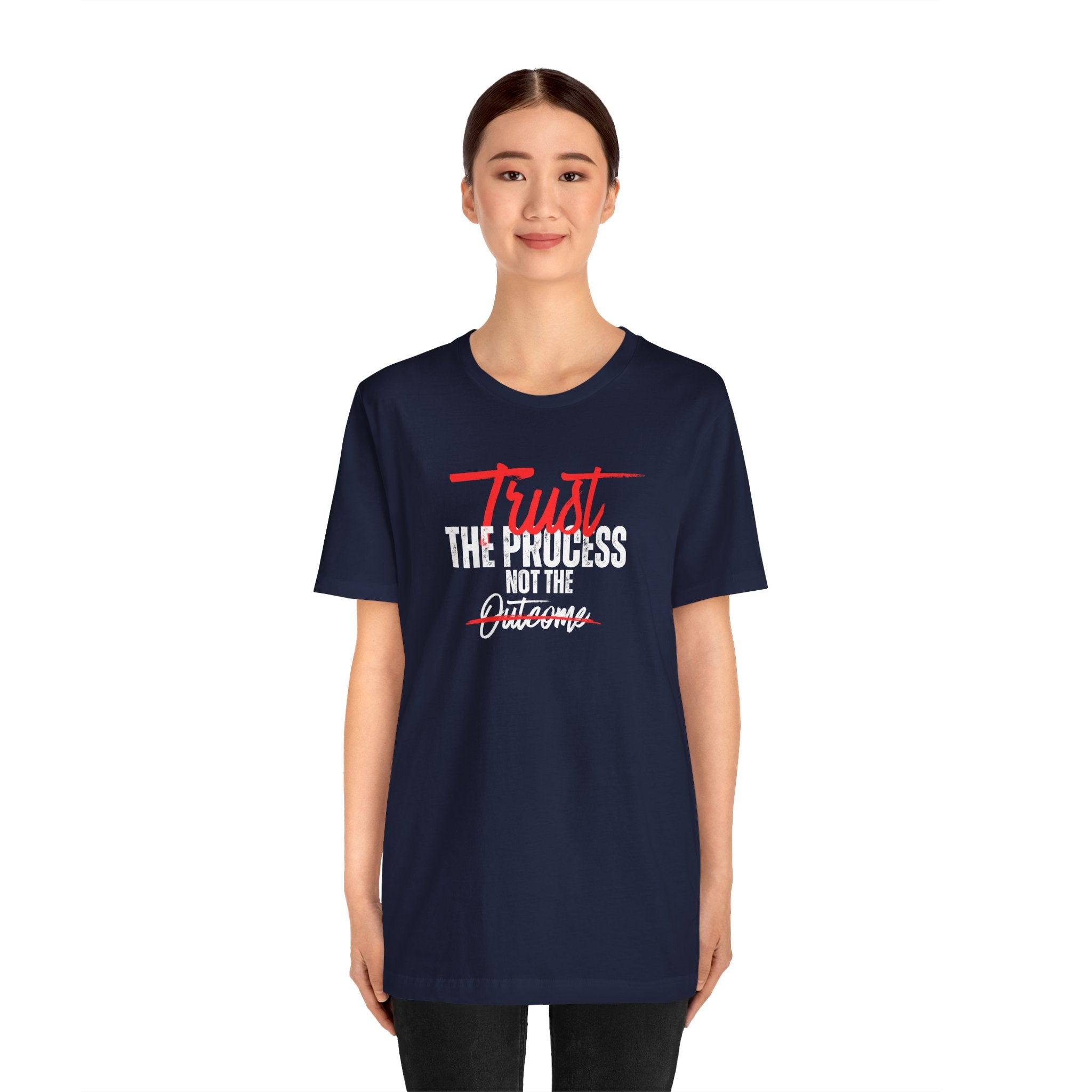 Trust The Process Not The Outcome Motivational T‑Shirt