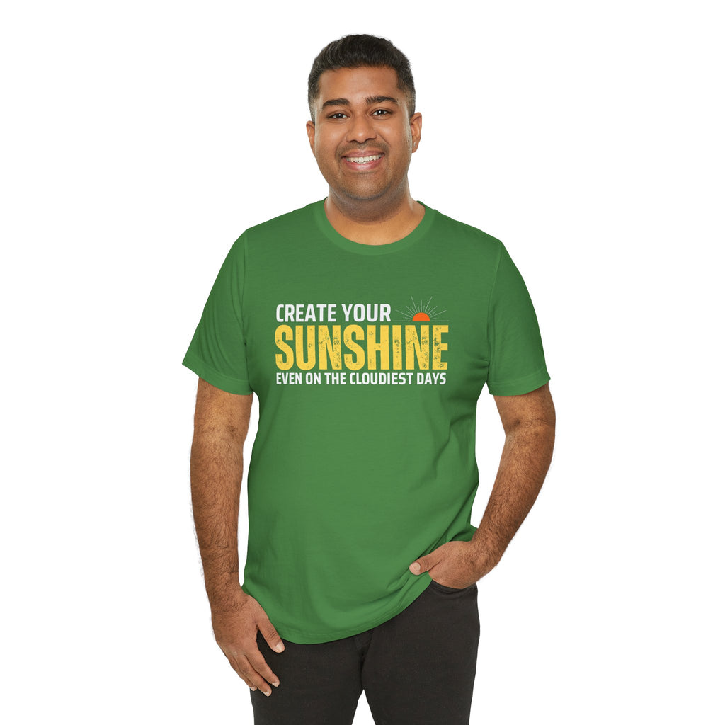 Always Create Your Sunshine T-shirt