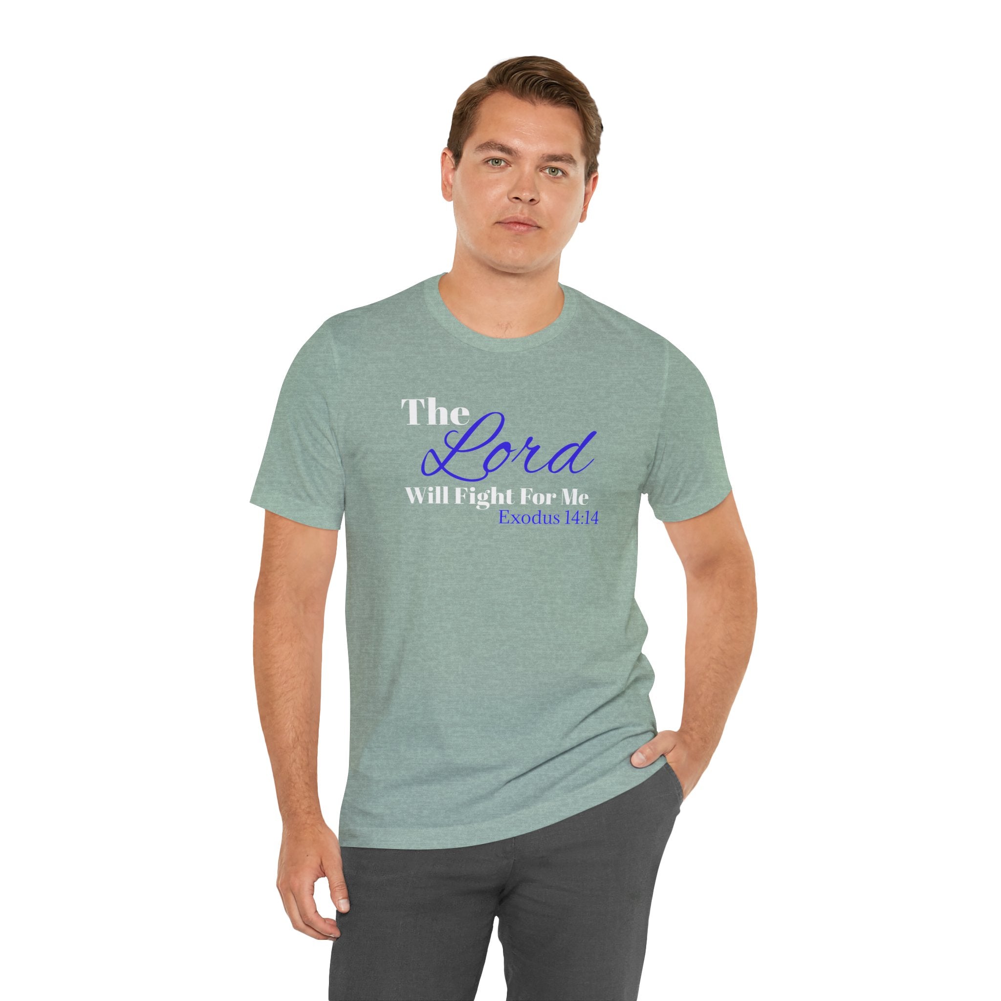 The Lord Will Fight For Me- Exodus 14:14 Unisex Tee