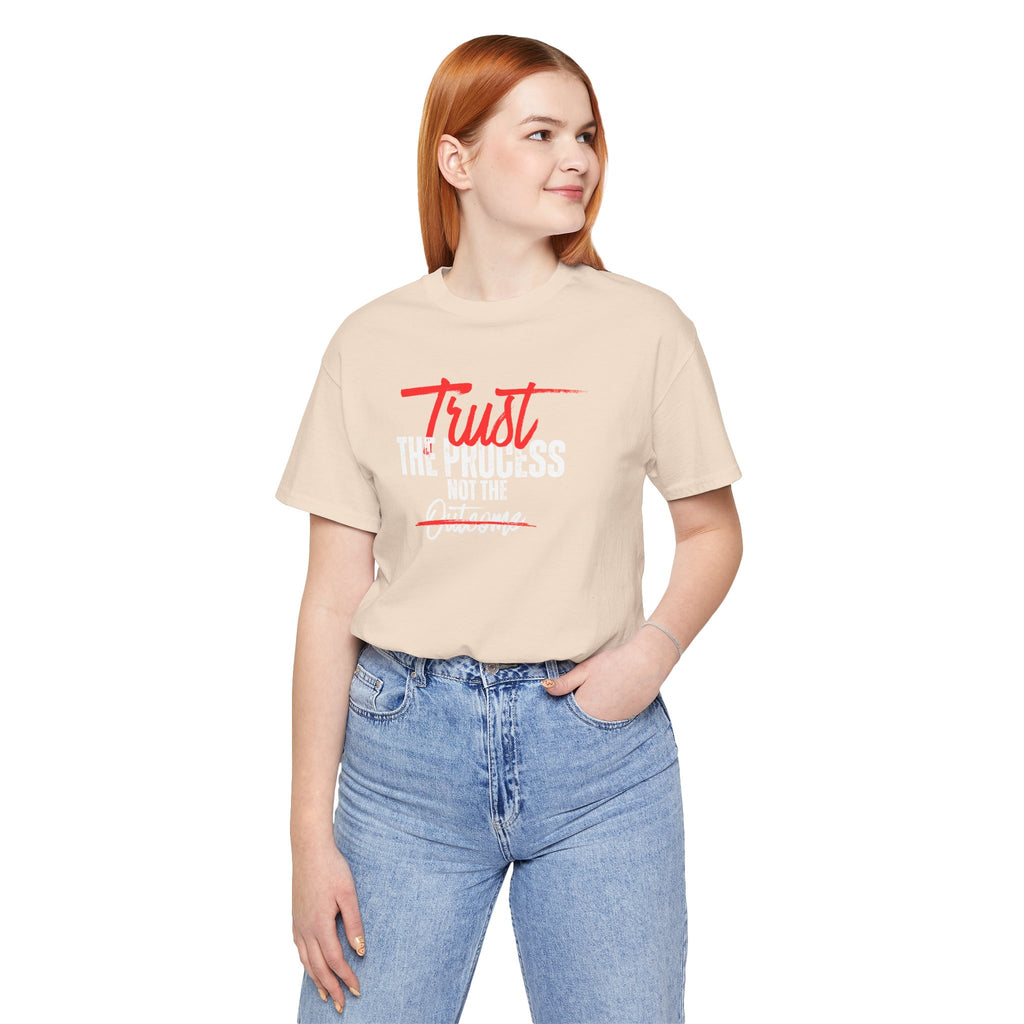 Trust The Process Not The Outcome Motivational T‑Shirt