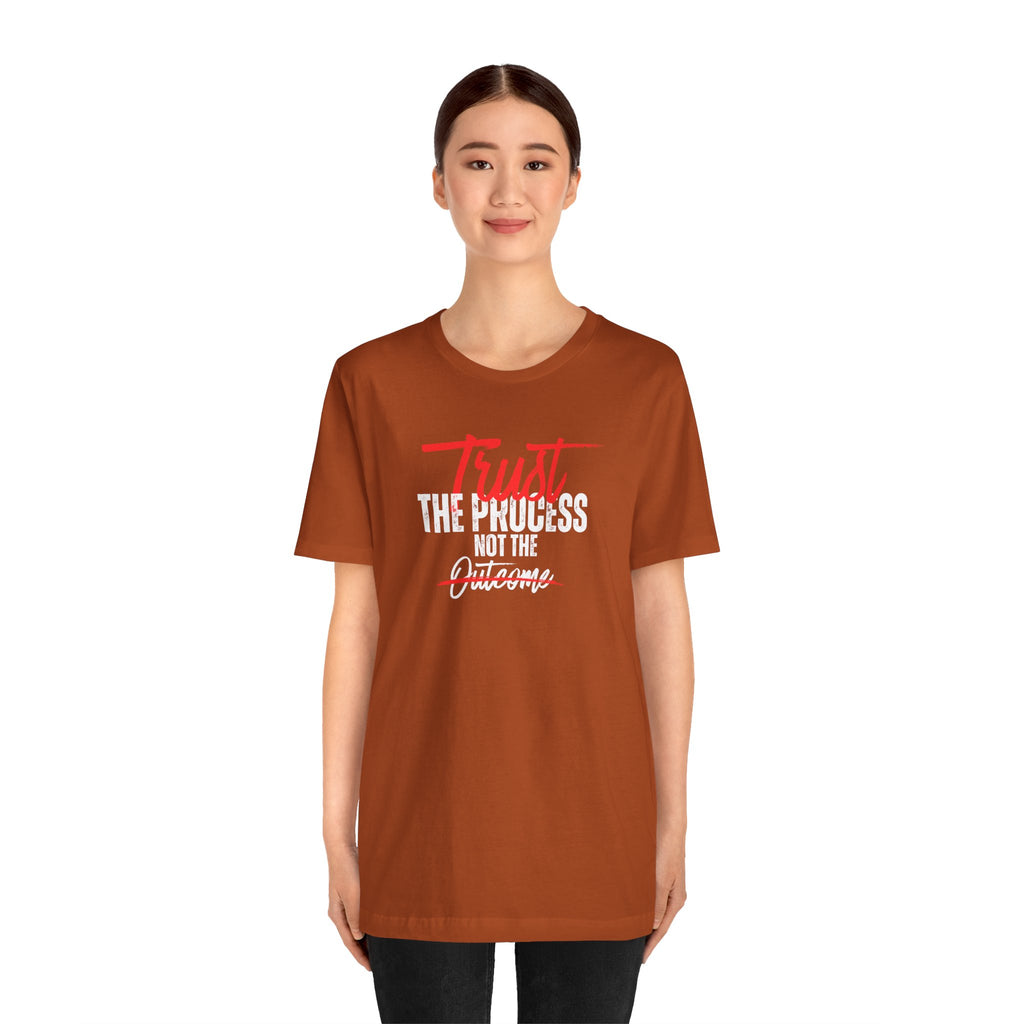 Trust The Process Not The Outcome Motivational T‑Shirt