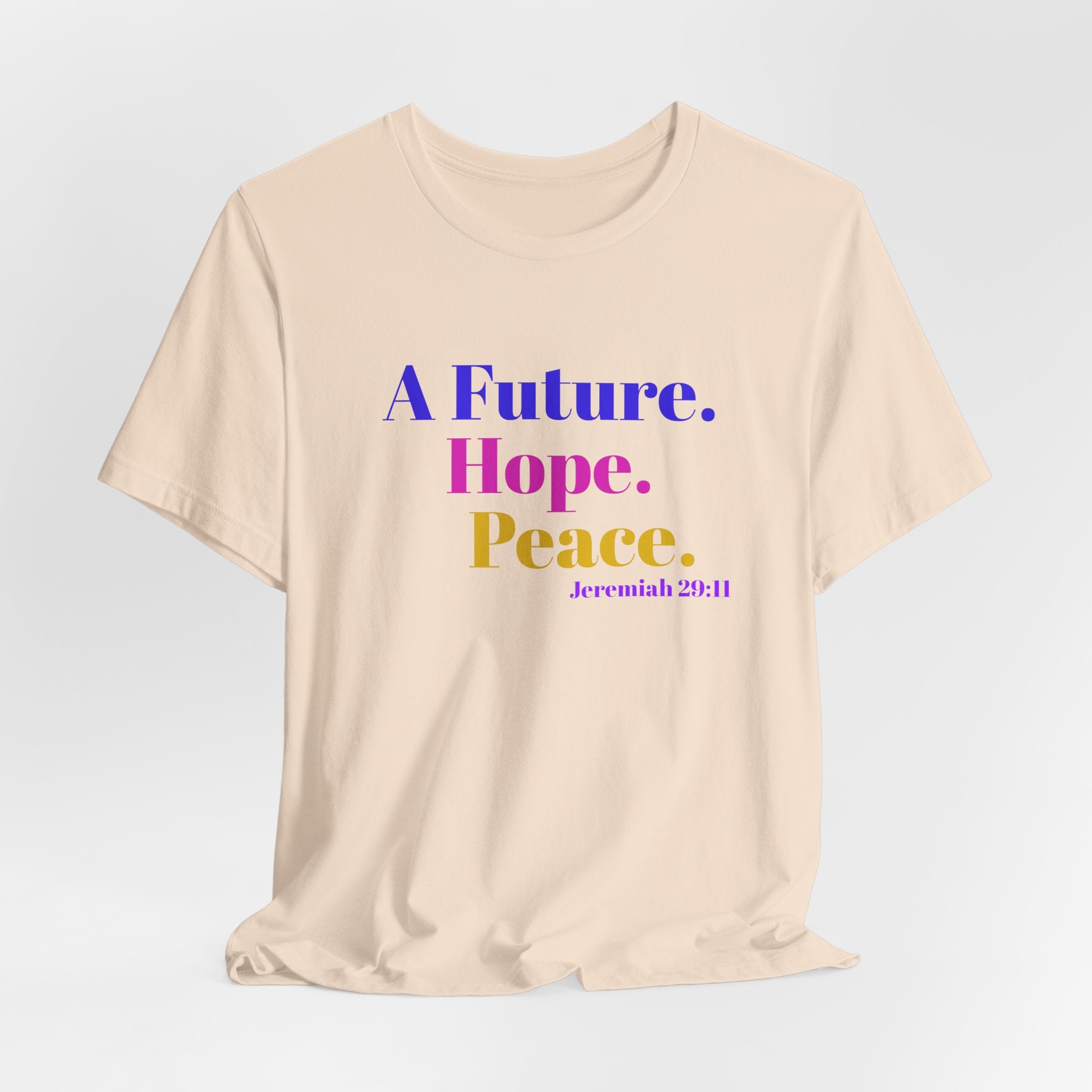 God's Promise - Hope, Future, & Peace Jeremiah 29:11 Unisex Tee