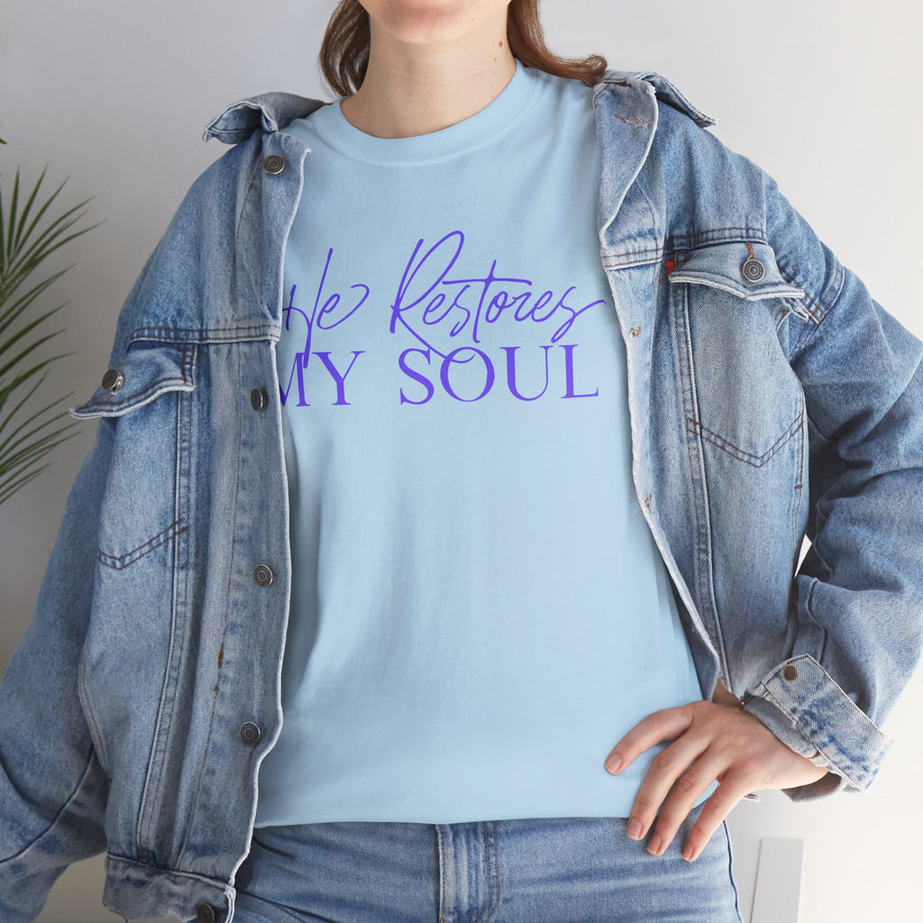 He Restores My Soul Faith T-Shirt