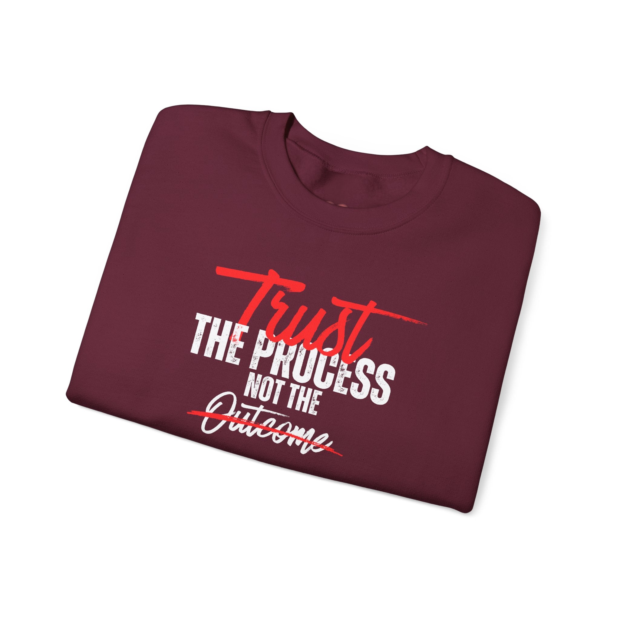 Trust the Process Not the Outcome Motivational Crewneck Sweatshirt