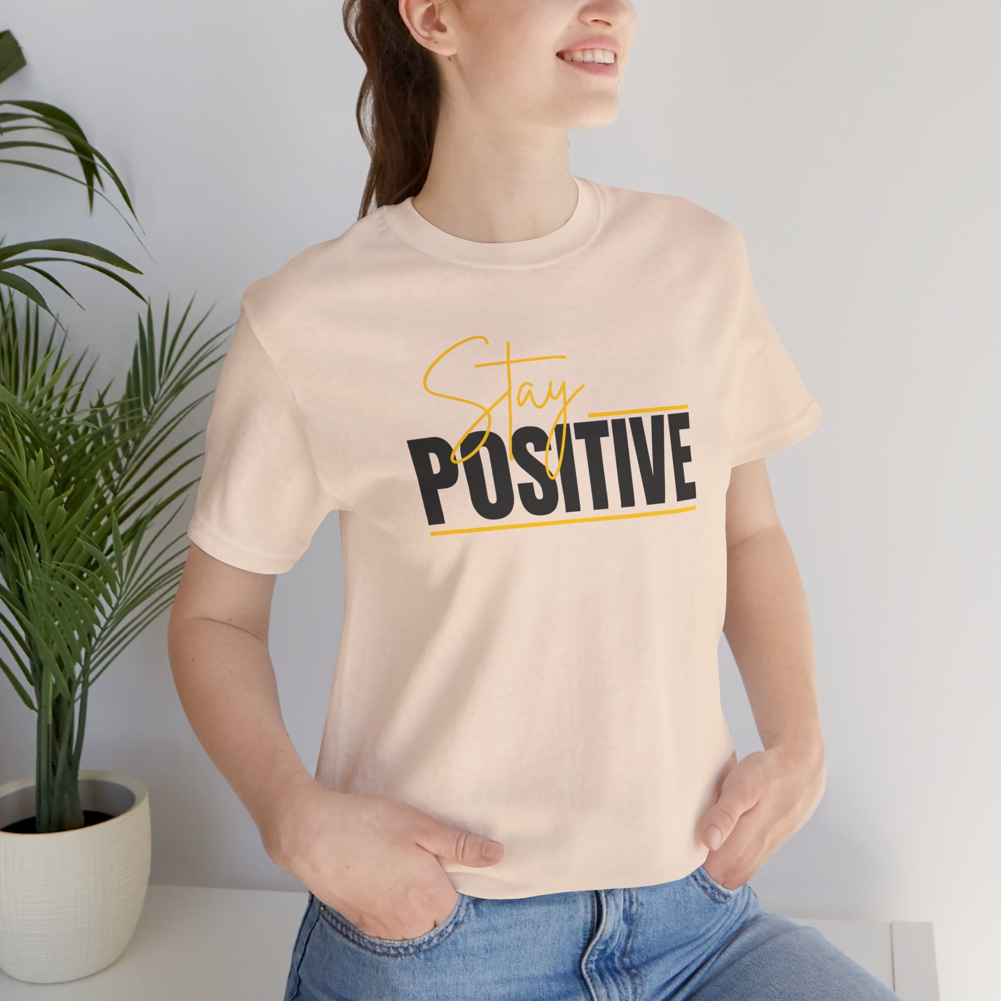 Stay Positive In Everything You Do Motivational Tee