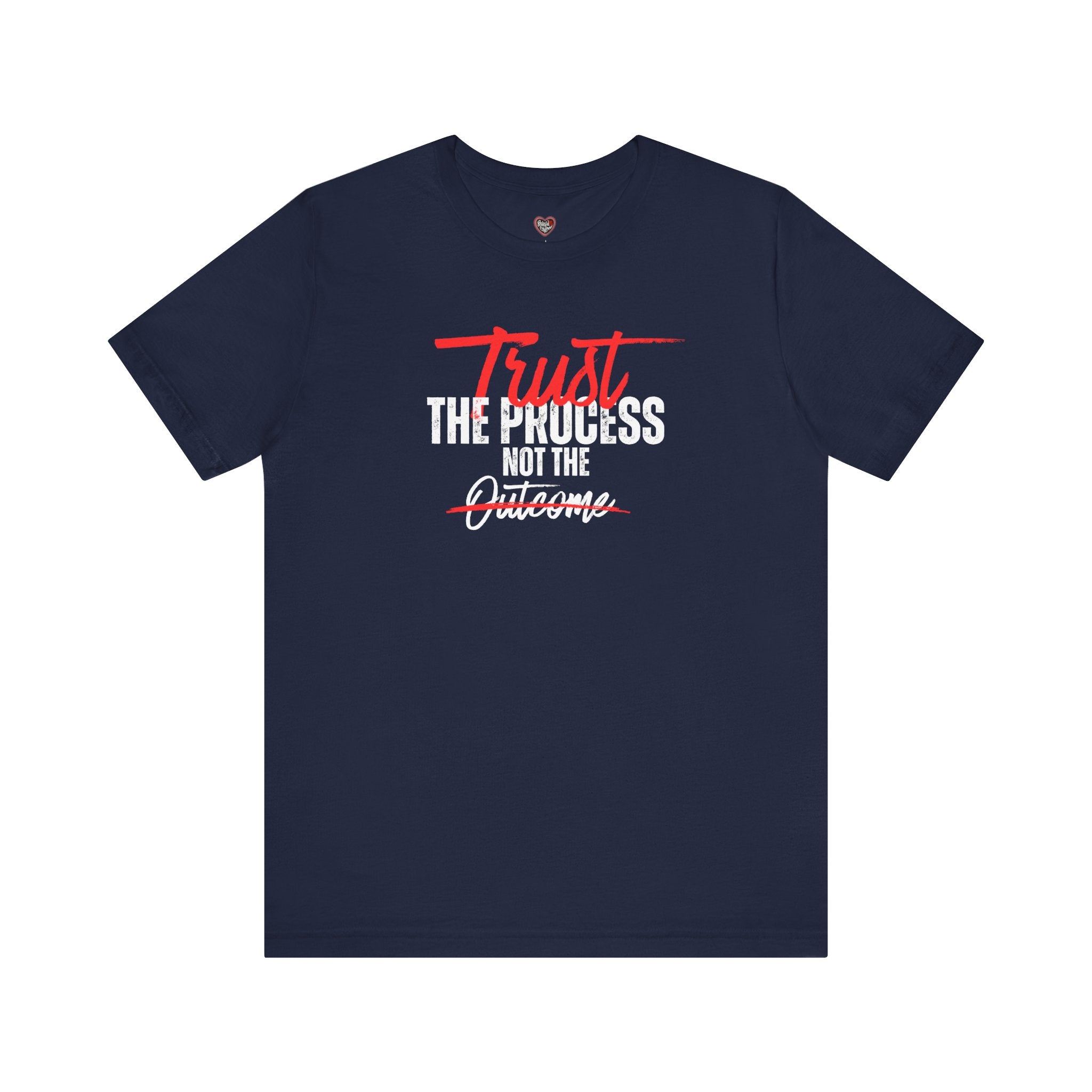 Trust The Process Not The Outcome Motivational T‑Shirt