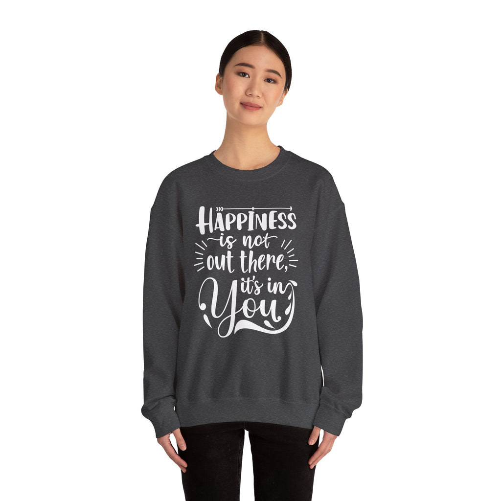 Happiness Is In You Crewneck Sweatshirt