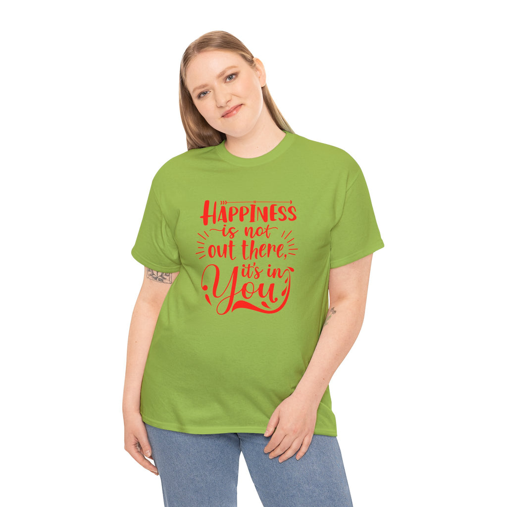 Happiness Is In You Tee