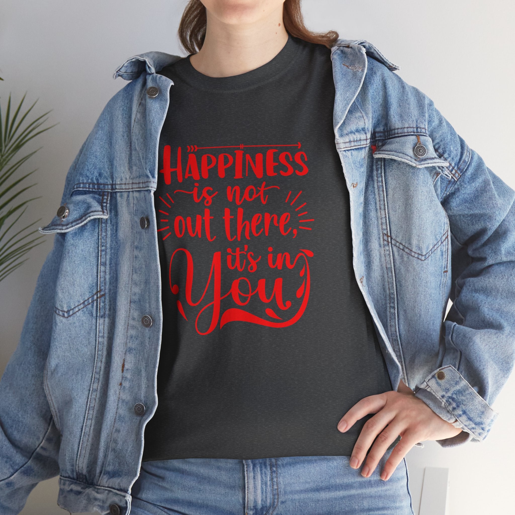 Happiness Is In You Tee