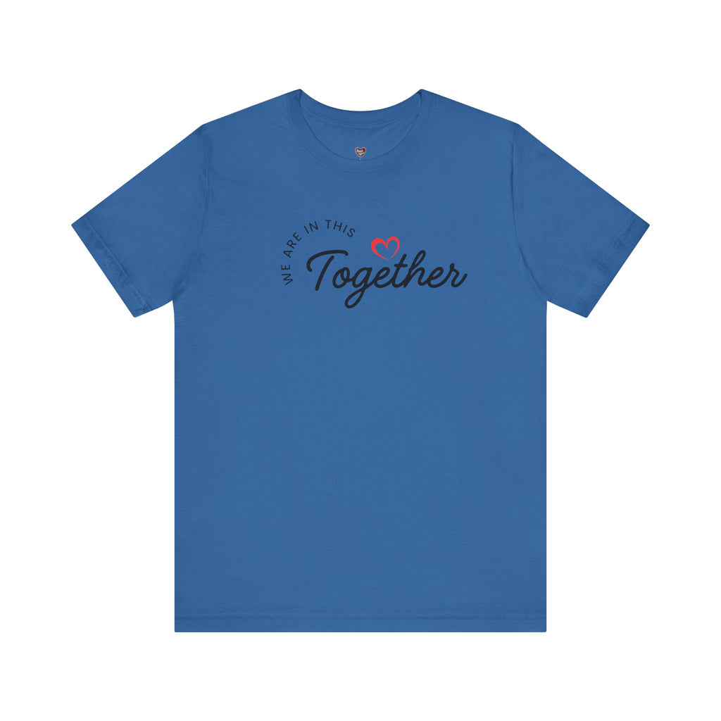 We Are In This Together Couple's Tee