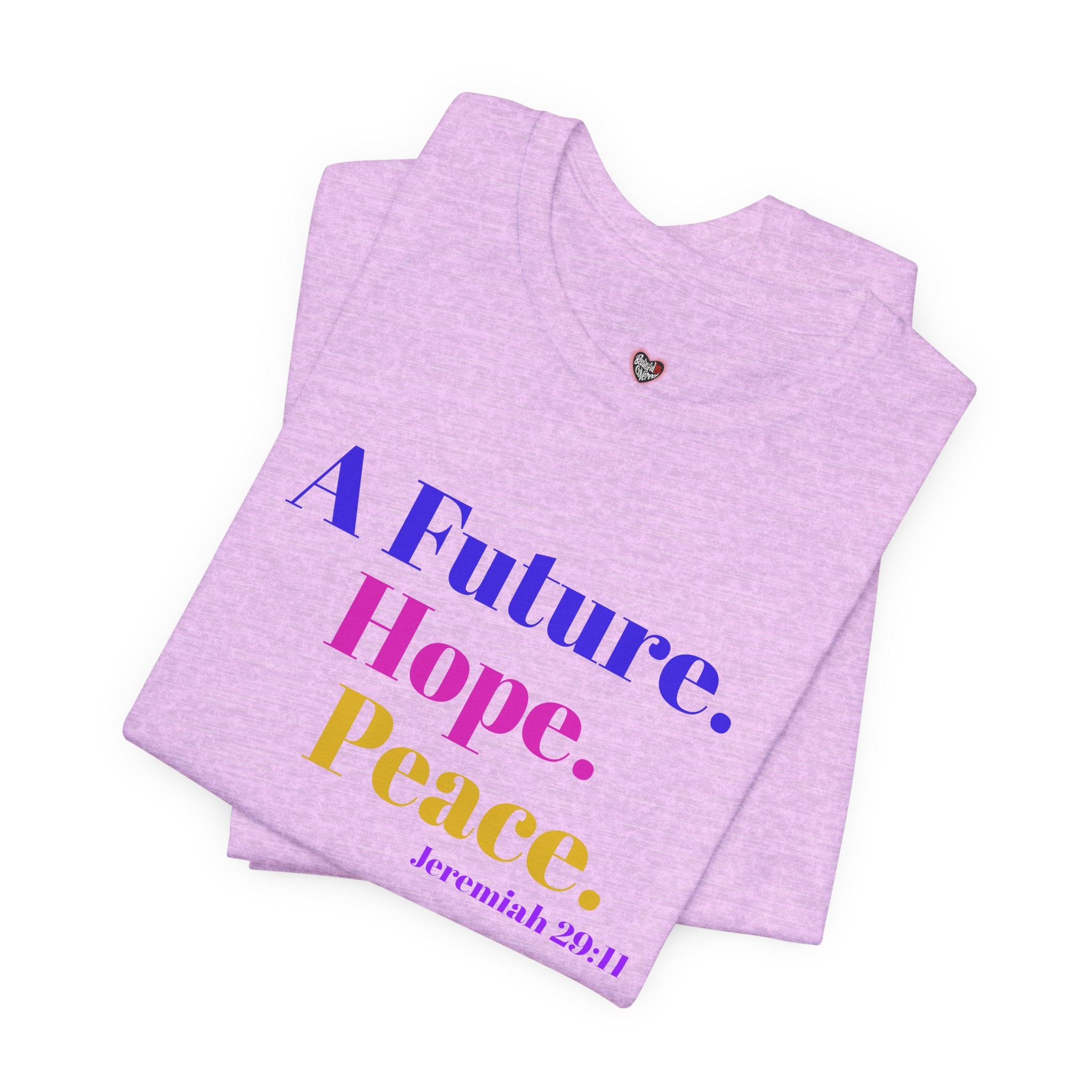 God's Promise - Hope, Future, & Peace Jeremiah 29:11 Unisex Tee